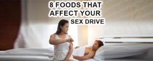 Food that affect your sex drive, sex drive, food for sex drive