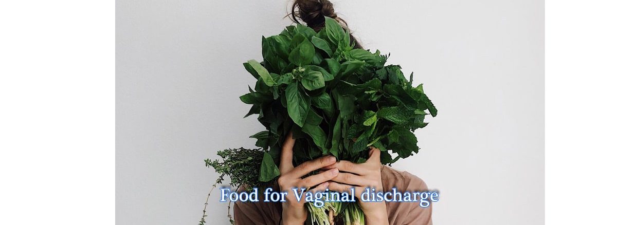 vaginal discharge, white discharge for food