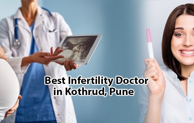 Best Infertility Doctor in Kothrud, Pune 